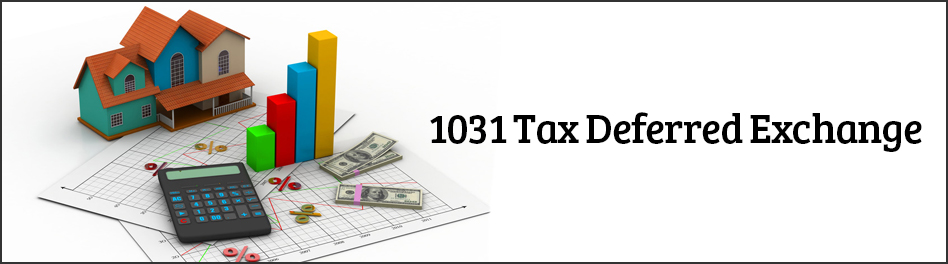 1031 Tax Deferred Exchange